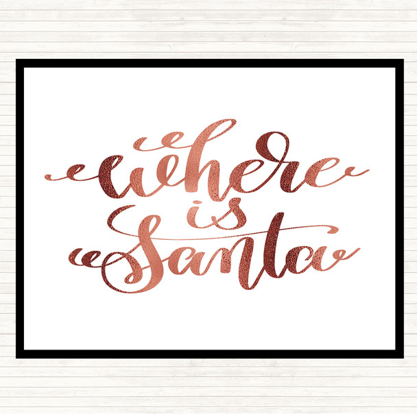 Rose Gold Christmas Where Is Santa Quote Mouse Mat Pad