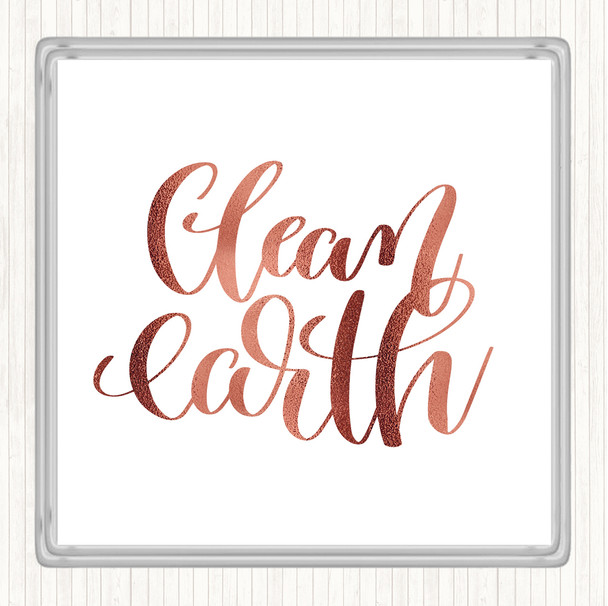 Rose Gold Clean Earth Quote Drinks Mat Coaster