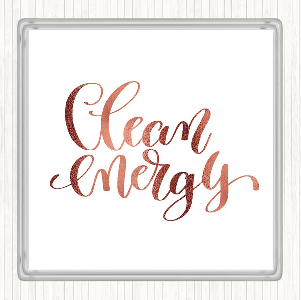Rose Gold Clean Energy Quote Drinks Mat Coaster