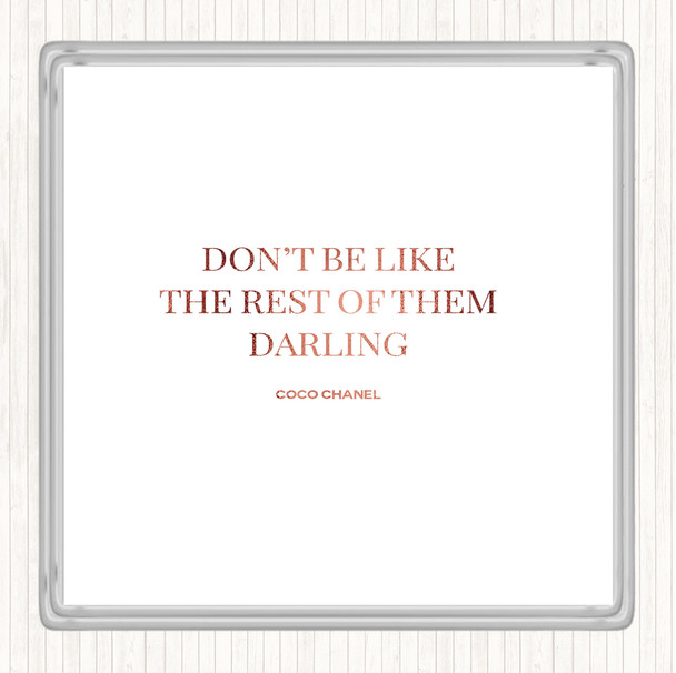 Rose Gold Coco Chanel Don't Be Like The Rest Of Them Quote Drinks Mat Coaster