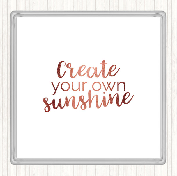 Rose Gold Create You Own Sunshine Quote Drinks Mat Coaster