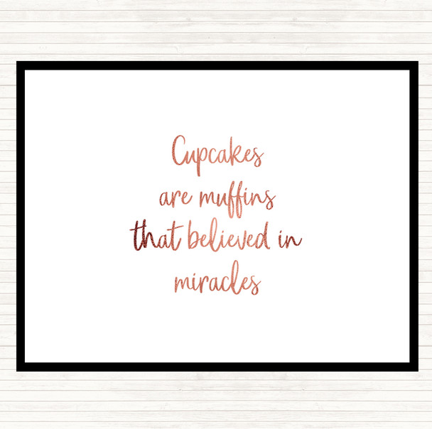 Rose Gold Cupcakes Are Muffins That Believed In Miracles Quote Mouse Mat Pad