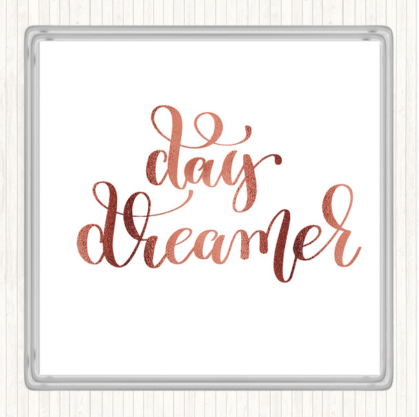 Rose Gold Day Dreamer Quote Drinks Mat Coaster