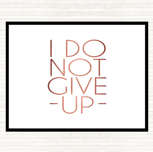 Rose Gold Do Not Give Up Quote Mouse Mat Pad