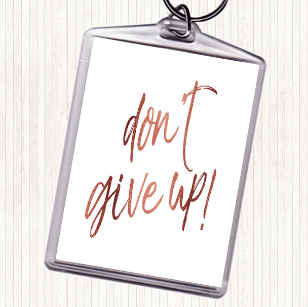 Rose Gold Don't Give Up Quote Bag Tag Keychain Keyring