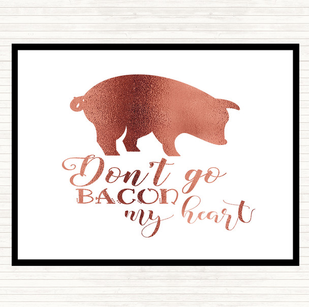 Rose Gold Don't Go Bacon My Hearth Quote Mouse Mat Pad