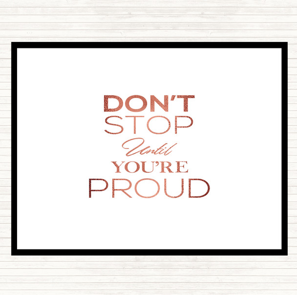 Rose Gold Don't Stop Proud Quote Mouse Mat Pad