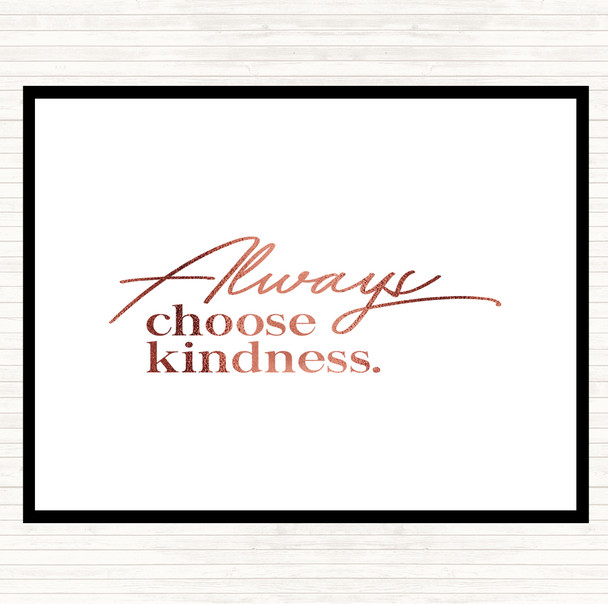 Rose Gold Always Choose Kindness Quote Mouse Mat Pad