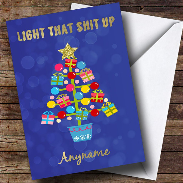 Light That Shit Up Personalised Christmas Card