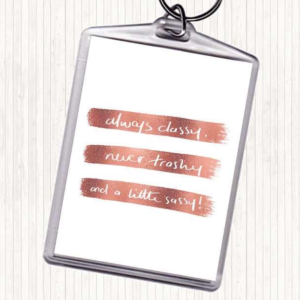 Rose Gold Always Classy Quote Bag Tag Keychain Keyring