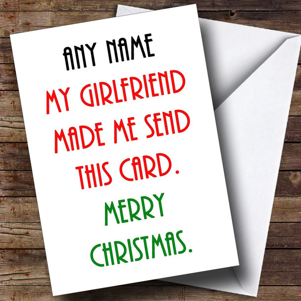 Funny My Girlfriend Made Me Personalised Christmas Card