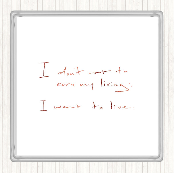 Rose Gold Earn My Living Quote Drinks Mat Coaster