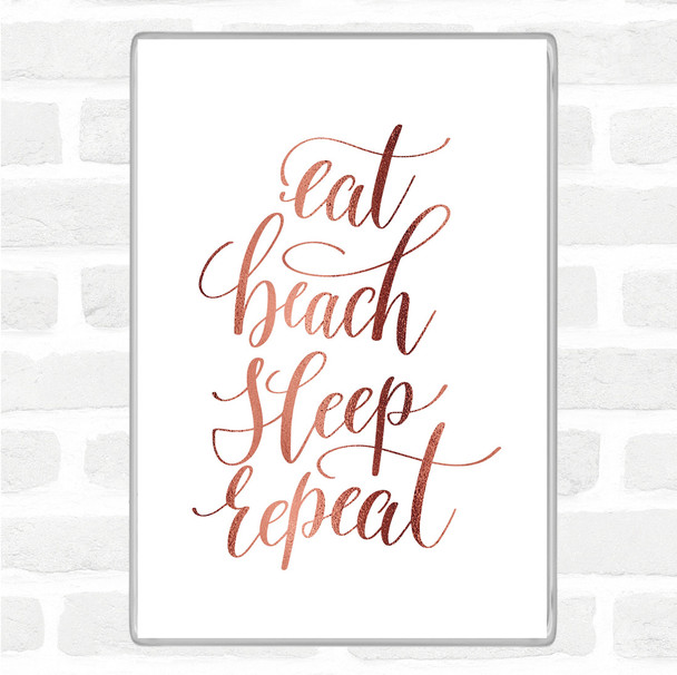 Rose Gold Eat Beach Repeat Quote Jumbo Fridge Magnet