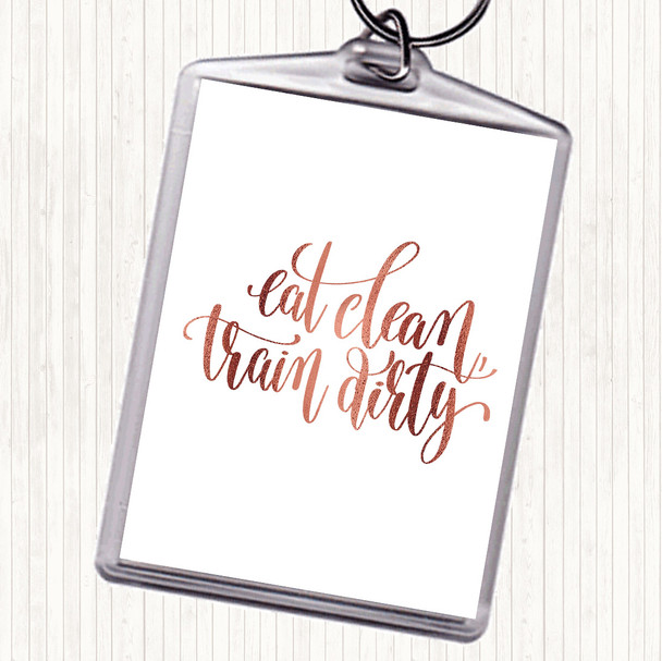 Rose Gold Eat Clean Train Dirty Quote Bag Tag Keychain Keyring