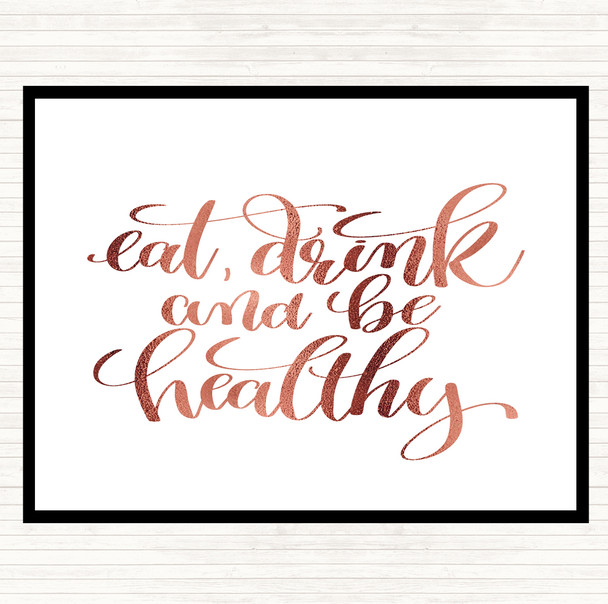 Rose Gold Eat Drink Healthy Quote Mouse Mat Pad