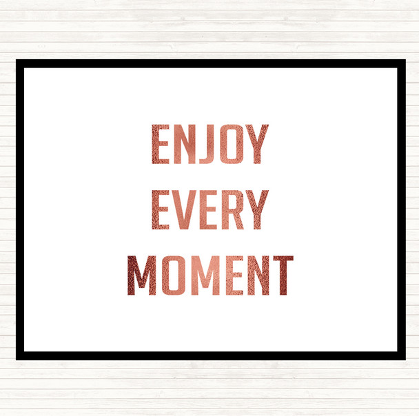 Rose Gold Enjoy Every Moment Quote Mouse Mat Pad