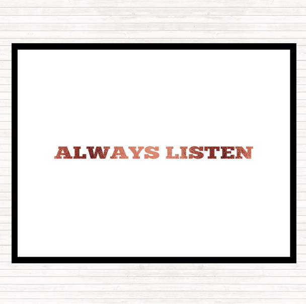 Rose Gold Always Listen Quote Mouse Mat Pad