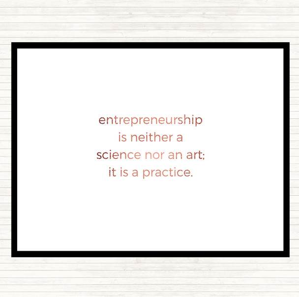 Rose Gold Entrepreneurship Is A Practice Quote Mouse Mat Pad