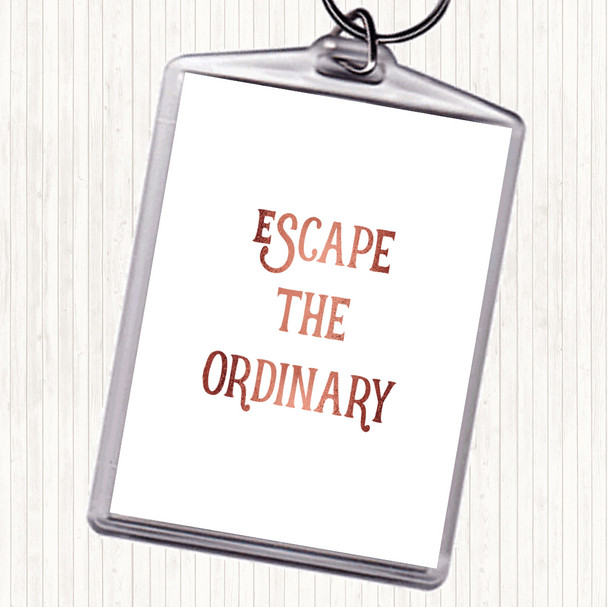 Rose Gold Escape The Ordinary Quote Bag Tag Keychain Keyring