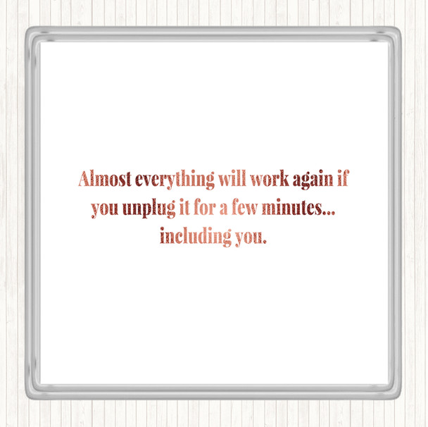 Rose Gold Everything Works Again If You Unplug It Quote Drinks Mat Coaster