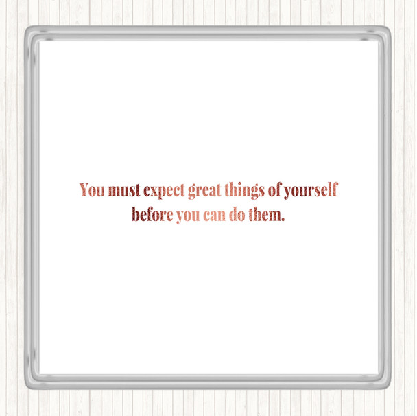 Rose Gold Expect Great Things Quote Drinks Mat Coaster