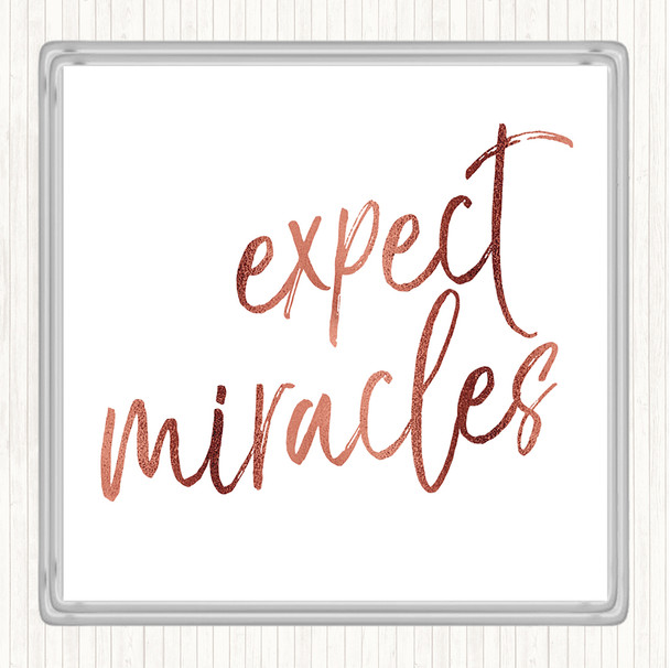 Rose Gold Expect Miracles Quote Drinks Mat Coaster