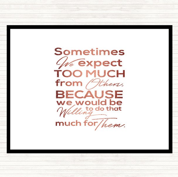 Rose Gold Expect Too Much Quote Dinner Table Placemat