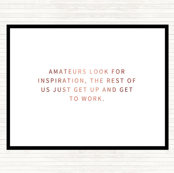 Rose Gold Amateurs Look For Inspiration Quote Mouse Mat Pad