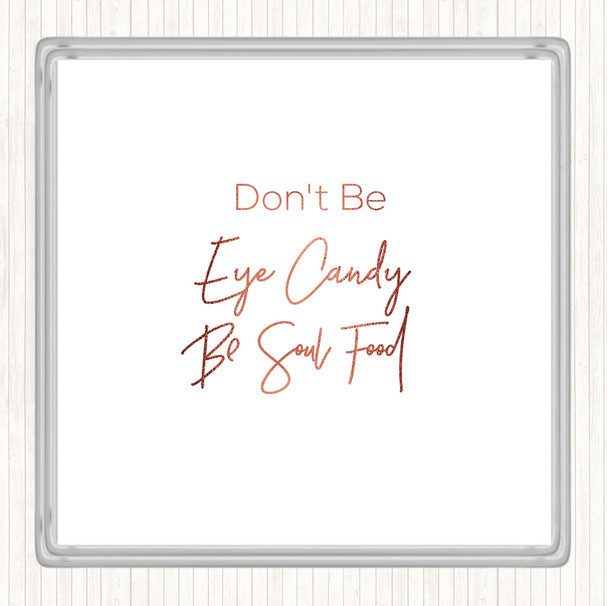 Rose Gold Eye Candy Quote Drinks Mat Coaster