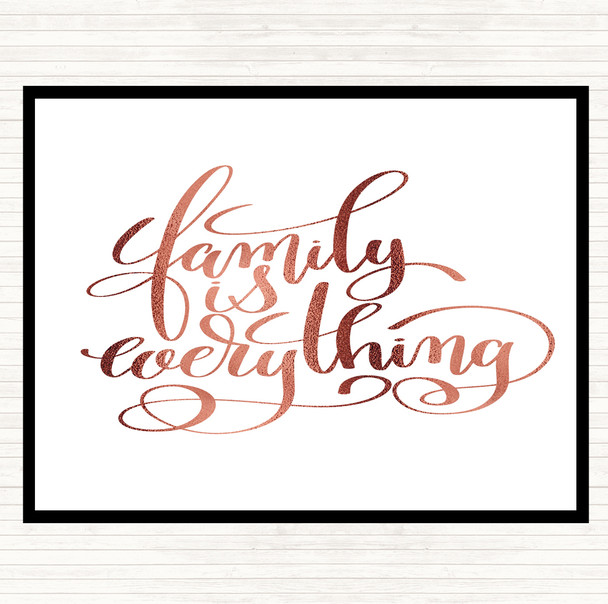 Rose Gold Family Is Everything Quote Dinner Table Placemat