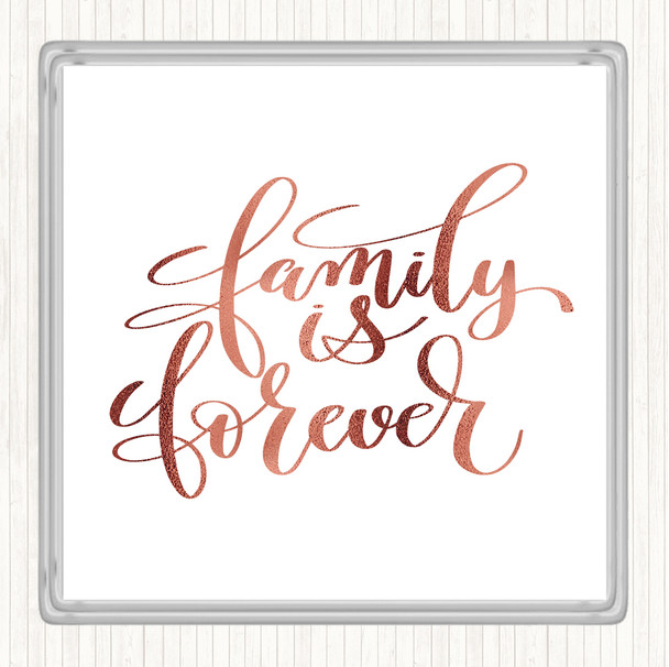 Rose Gold Family Is Forever Quote Drinks Mat Coaster