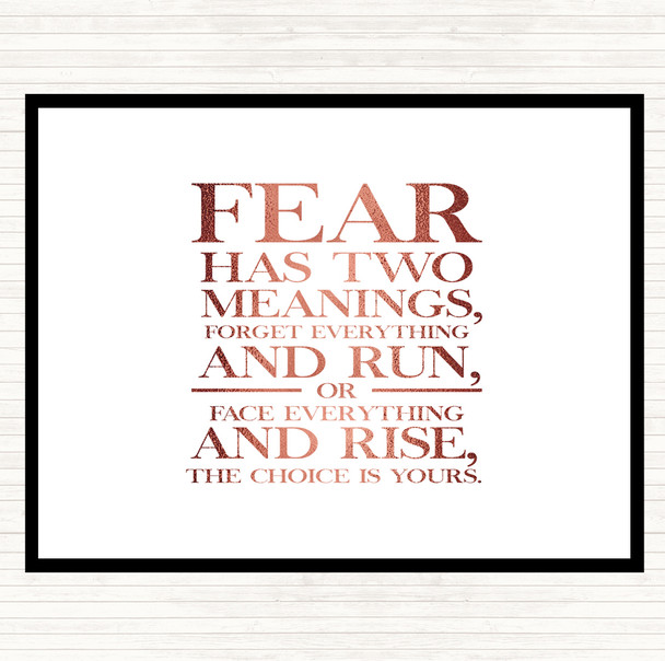 Rose Gold Fear Has 2 Meanings Quote Dinner Table Placemat