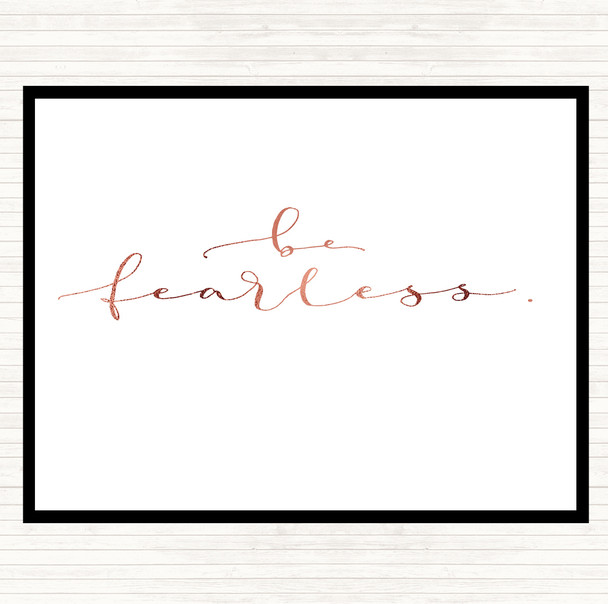 Rose Gold Fearless Quote Dinner Table Placemat