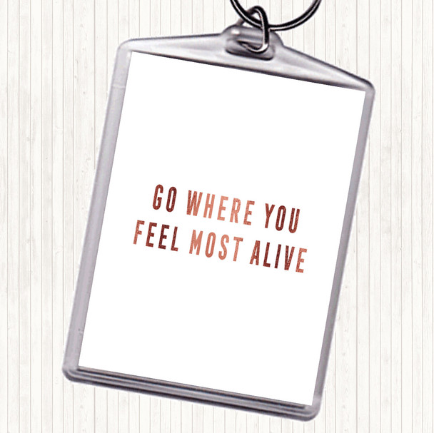 Rose Gold Feel Most Alive Quote Bag Tag Keychain Keyring
