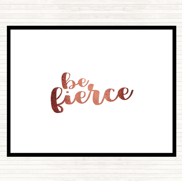 Rose Gold Fierce Quote Dinner Table Placemat