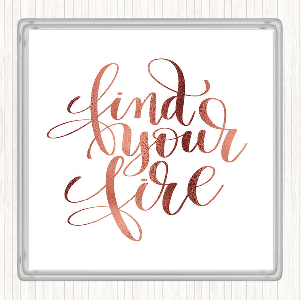 Rose Gold Find Your Fire Swirl Quote Drinks Mat Coaster