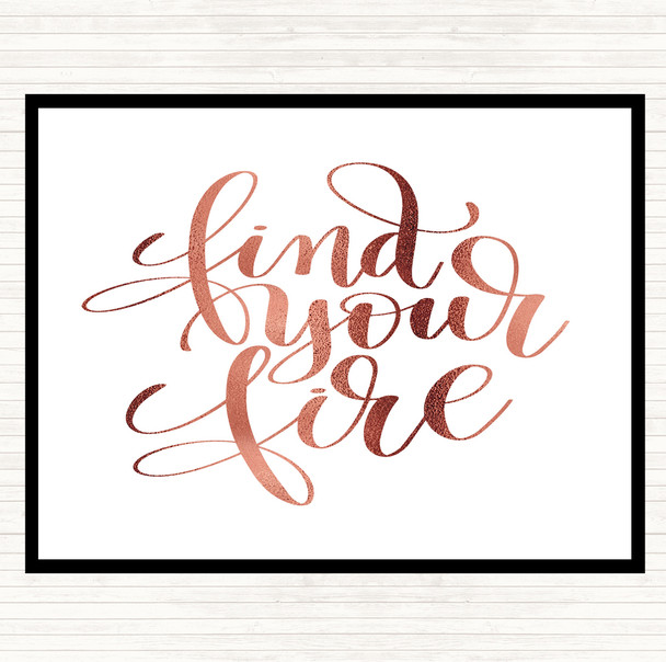 Rose Gold Find Your Fire Swirl Quote Dinner Table Placemat