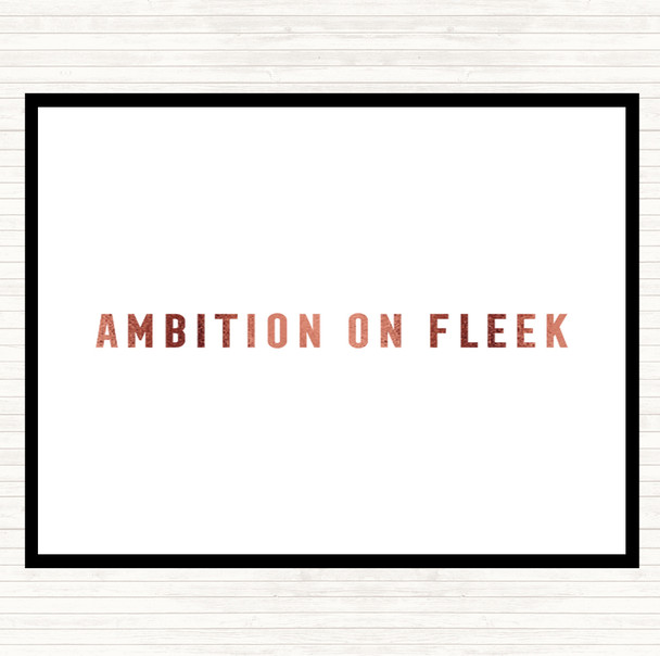Rose Gold Ambition On Fleek Bold Quote Mouse Mat Pad