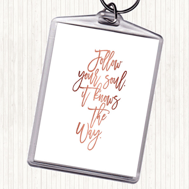 Rose Gold Follow Your Soul Quote Bag Tag Keychain Keyring