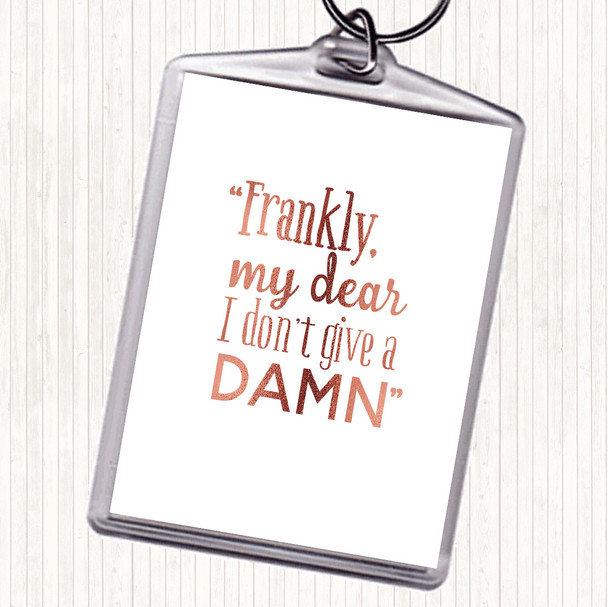 Rose Gold Frankly My Dear Quote Bag Tag Keychain Keyring