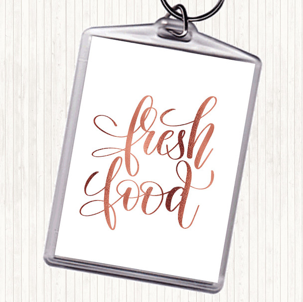 Rose Gold Fresh Food Quote Bag Tag Keychain Keyring