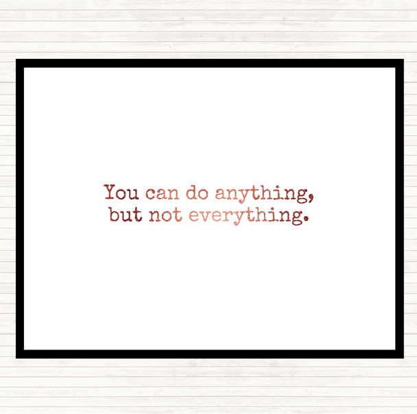 Rose Gold Anything Not Everything Quote Dinner Table Placemat