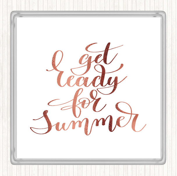 Rose Gold Get Ready For Summer Quote Drinks Mat Coaster