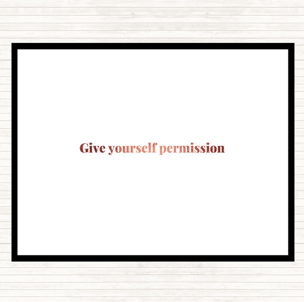 Rose Gold Give Yourself Permission Quote Mouse Mat Pad