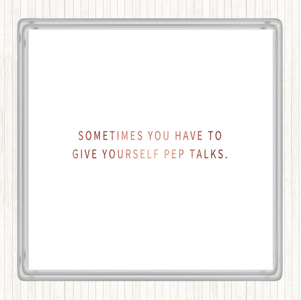 Rose Gold Give Yourself Pep Talks Quote Drinks Mat Coaster