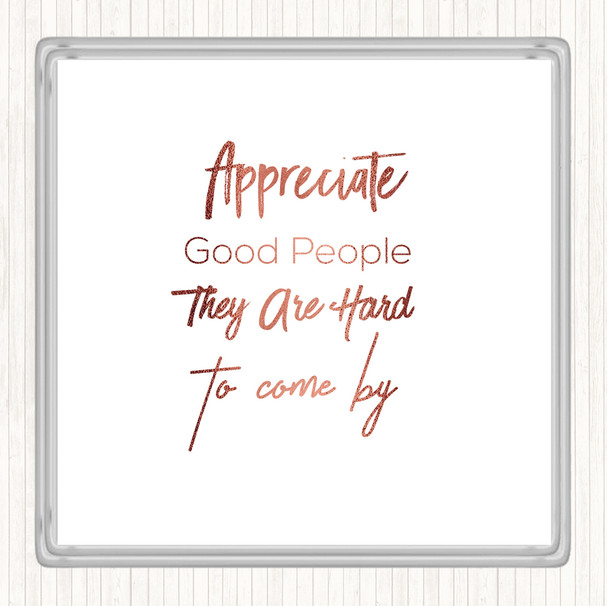 Rose Gold Appreciate Good People Quote Drinks Mat Coaster