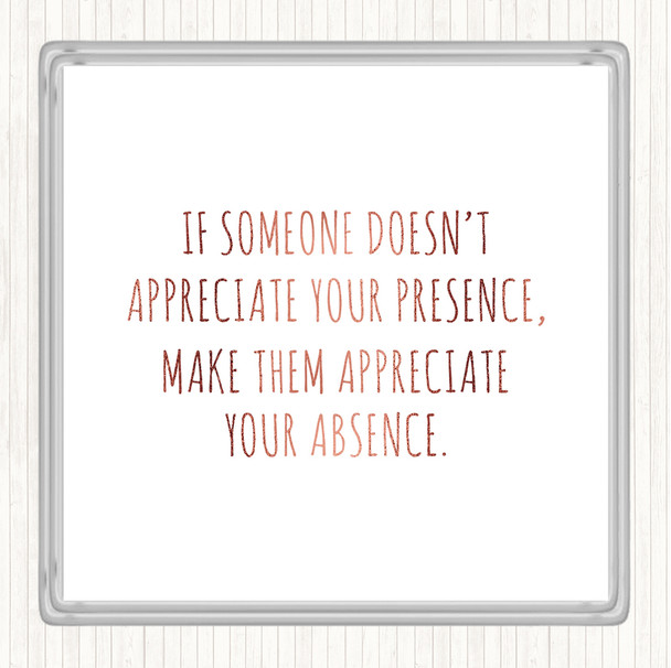 Rose Gold Appreciate Your Presence Quote Drinks Mat Coaster