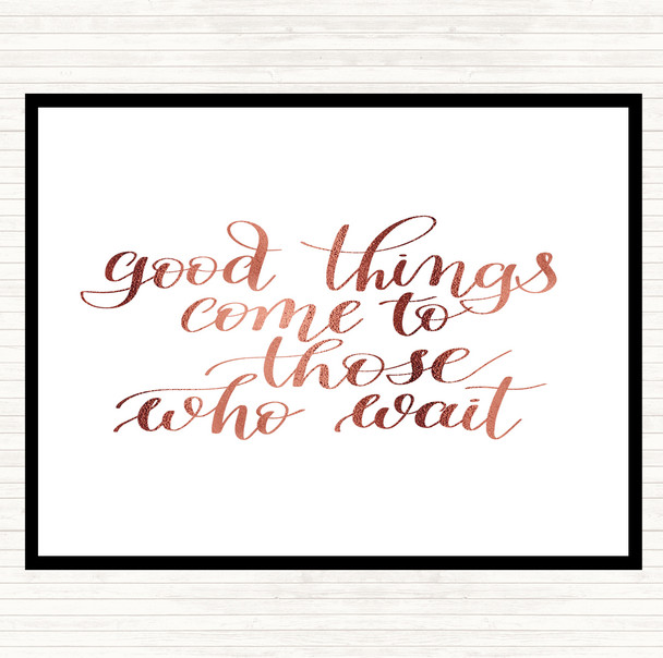 Rose Gold Good Things Come To Those Who Wait Quote Mouse Mat Pad