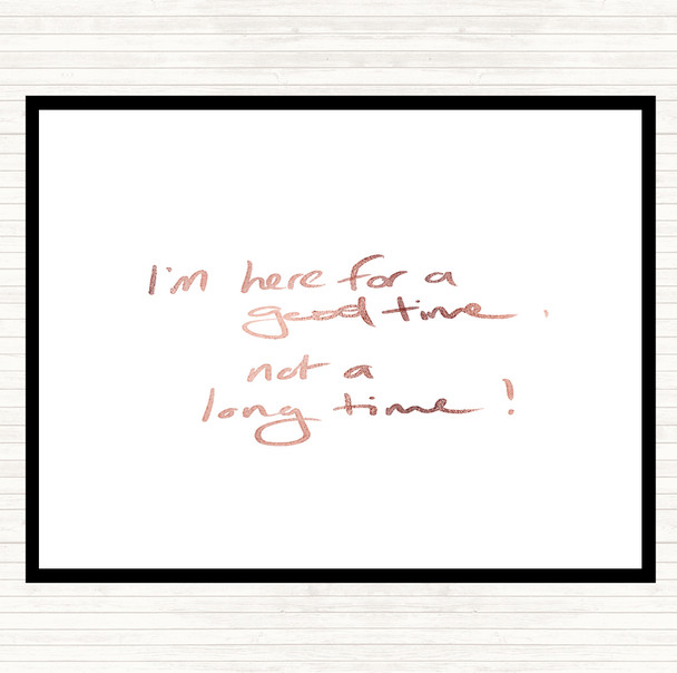 Rose Gold Good Time Not Long Time Quote Mouse Mat Pad