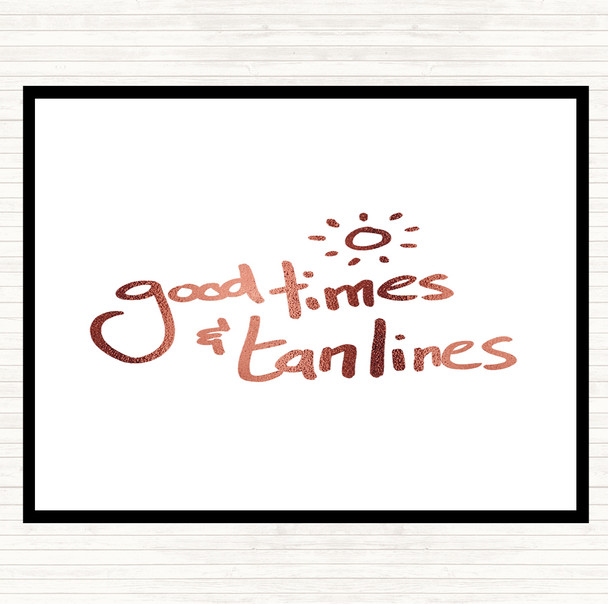 Rose Gold Good Times Tan Lines Quote Dinner Table Placemat